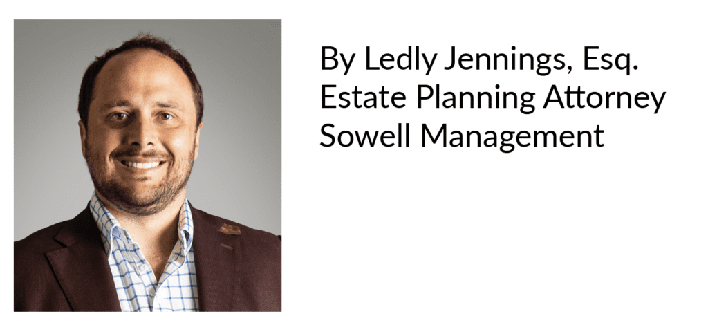 Ledly Jennings, Esq
Estate Planning Attorney
Sowell Managemetn
